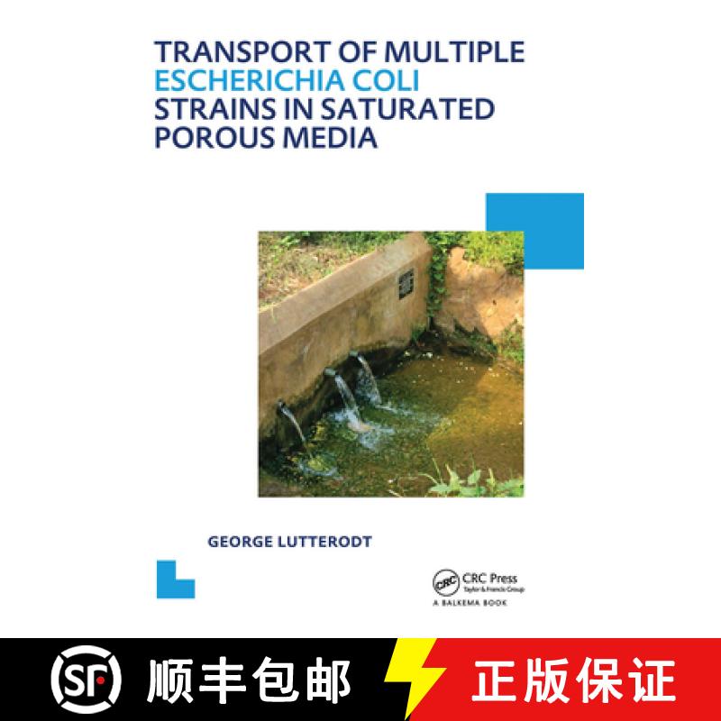 【3-4周达】Transport of Multiple Escherichia Coli Strains in Saturated Porous Media: Unesco-Ihe PhD T... [9781138475229]