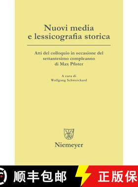 预订 Nuovi media e lessicografia storica：Atti del colloquio in occasione del settantesimo compleanno... [9783484502581]