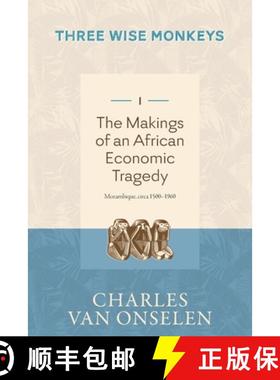 预订 THE MAKINGS OF AN AFRICAN ECONOMIC TRAGEDY - Volume 1/Three Wise Monkeys [9781776192441]