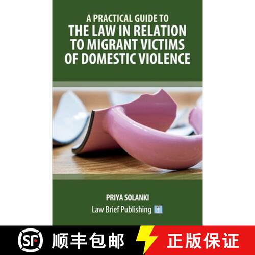 【3-4周达】A Practical Guide to the Law in Relation to Migrant Victims of Domestic Violence [9781913715946]
