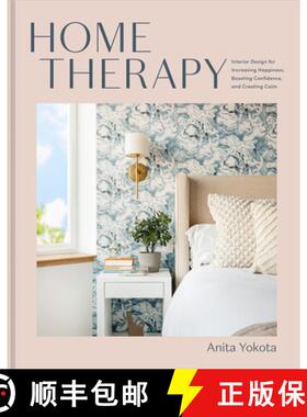 【3-4周达】Home Therapy: Interior Design for Increasing Your Happiness, Boosting Your Confidence, and... [9780593233238]