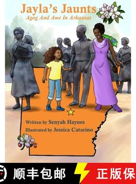 预订 Jayla's Jaunts: Agog and Awe in Arkansas [9780998390437]