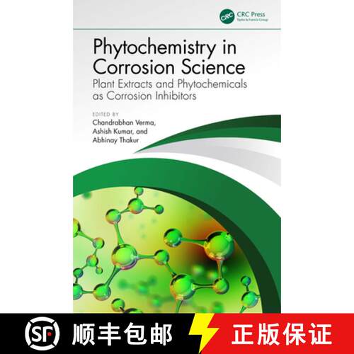 【3-4周达】精装 Phytochemistry in Corrosion Science: Plant Extracts and Phytochemicals as Corrosion I... [9781032496153]