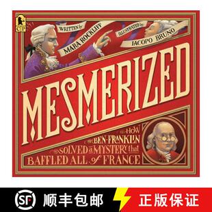 【3-4周达】Mesmerized: How Ben Franklin Solved a Mystery that Baffled All of France [9780763695156]