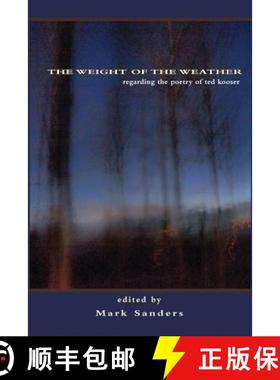 【3-4周达】The Weight of the Weather: Regarding the Poetry of Ted Kooser [9781622880300]