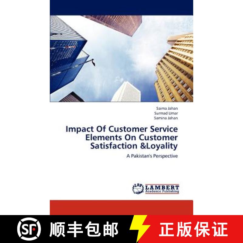 预订 Impact Of Customer Service Elements On Customer Satisfaction &Loyality [9783659241383]