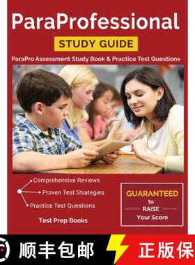 【3-4周达】Paraprofessional Study Guide: Parapro Assessment Study Book & Practice Test Questions [9781628454307]