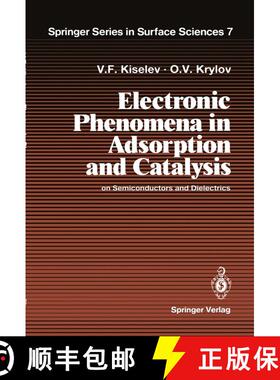 【3-4周达】Electronic Phenomena in Adsorption and Catalysis on Semiconductors and Dielectrics [9783642830228]