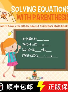 【3-4周达】Solving Equations with Parenthesis - Math Books for 5th Graders | Children's Math Books [9798869411525]