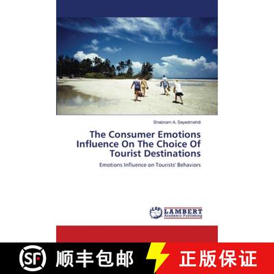预订 The Consumer Emotions Influence On The Choice Of Tourist Destinations [9783659123825]