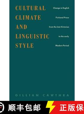 【3-4周达】Cultural Climate and Linguistic Style : Change in English Fictional Prose from the Late Vi... [9781349094042]