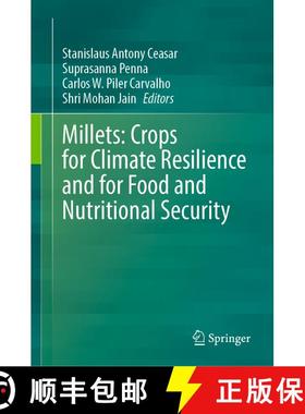【3-4周达】Millets: Crops for Climate Resilience and for Food and Nutritional Security [9789819512553]
