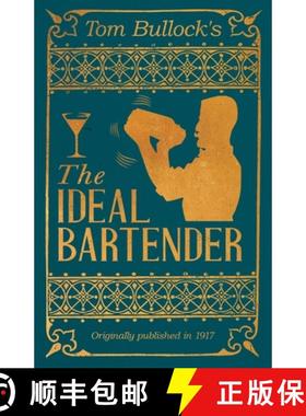 预订 Tom Bullock's The Ideal Bartender: A Reprint of the 1917 Edition [9781528723374]