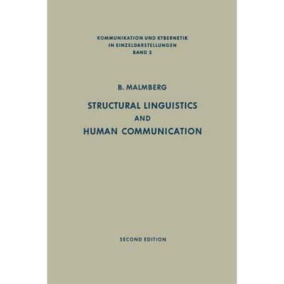 【4周达】Structural Linguistics and Human Communication : An Introduction into the Mechanism of Langu... [9783642883033]