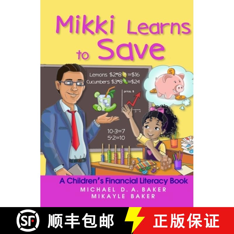 【3-4周达】Mikki Learns to Save: A Children's Financial Literacy Book [9781956860153]