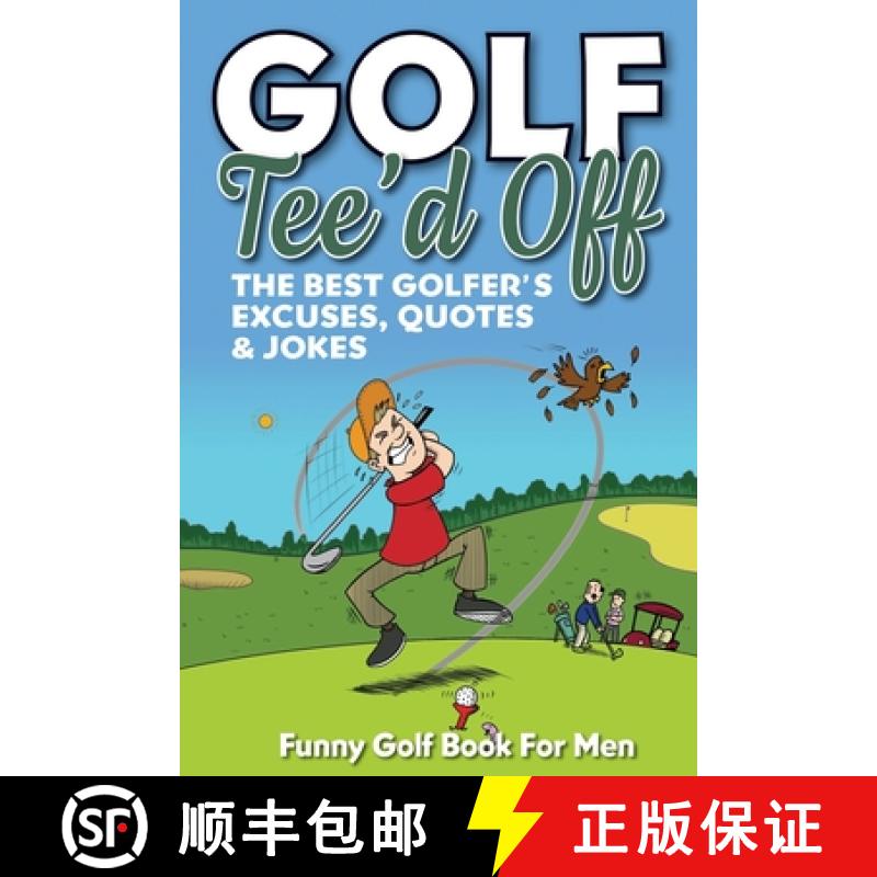 【2-3周达】Funny Golf Book For Men. Tee'd Off: The Best Golfer's Excuses, Quotes & Jokes [9781915611093]