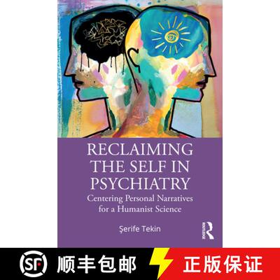 【3-4周达】Reclaiming the Self in Psychiatry: Centering Personal Narratives for a Humanist Science [9780367518110]