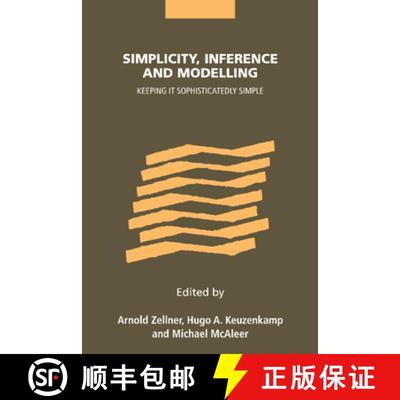 【3-4周达】Simplicity, Inference and Modelling: Keeping It Sophisticatedly Simple [9780521803618]