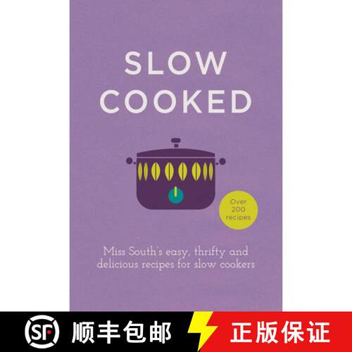 【3-4周达】精装 Slow Cooked: Miss South's Easy, Thrifty and Delicious Recipes for Slow Cookers [9780091958053]