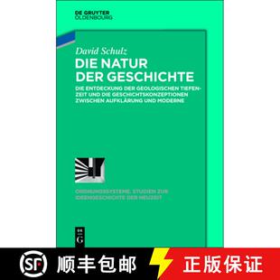 【3-4周达】精装 Die Natur Der Geschichte: Die Entdeckung Der Geologischen Tiefenzeit Und Die Geschich... [9783110646221]
