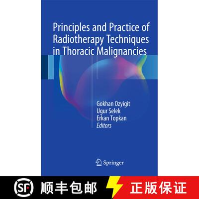 【3-4周达】精装 Principles and Practice of Radiotherapy Techniques in Thoracic Malignancies [9783319287591]