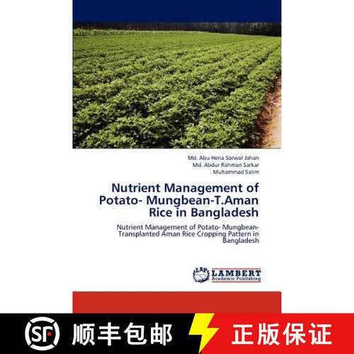 预订 Nutrient Management of Potato- Mungbean-T.Aman Rice in Bangladesh [9783659214530]