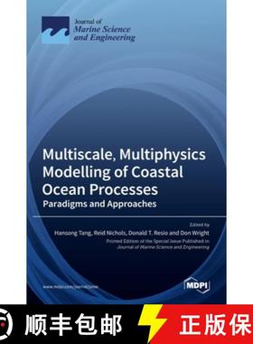 【3-4周达】Multiscale, Multiphysics Modelling of Coastal Ocean Processes: Paradigms and Approaches [9783036528106]