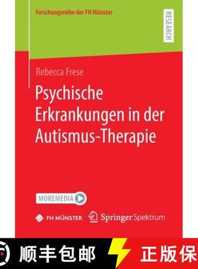 【3-4周达】Psychische Erkrankungen in Der Autismus-Therapie [9783658399313]