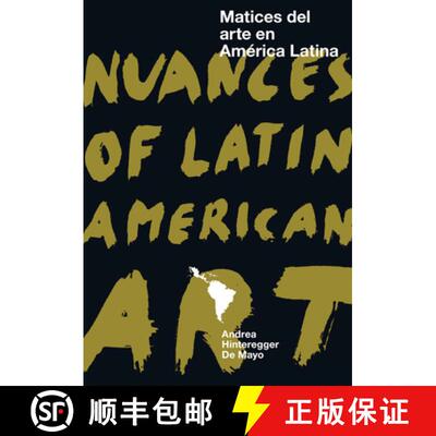 【3-4周达】Nuances of Latin American Art : Matices del arte en América latina [9788417866037]