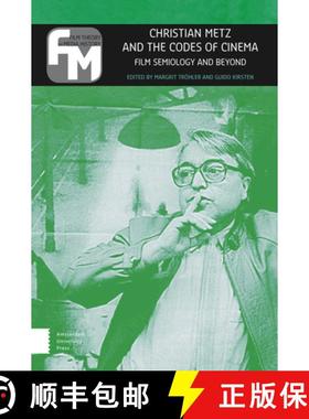 预订 Christian Metz and the Codes of Cinema: Film Semiology and Beyond [9789089648921]