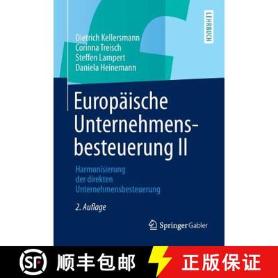 【3-4周达】Europäische Unternehmensbesteuerung II : Harmonisierung der direkten Unternehmensbesteuer... [9783658021870]