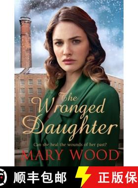 【3-4周达】The Wronged Daughter: A Heart-Warming Wartime Saga [9781509892587]