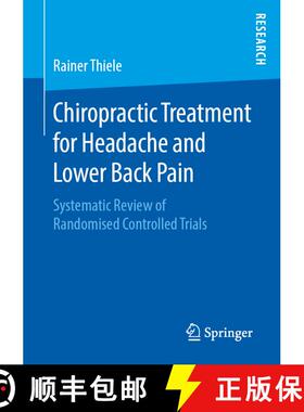 【3-4周达】Chiropractic Treatment for Headache and Lower Back Pain : Systematic Review of Randomised ... [9783658270575]