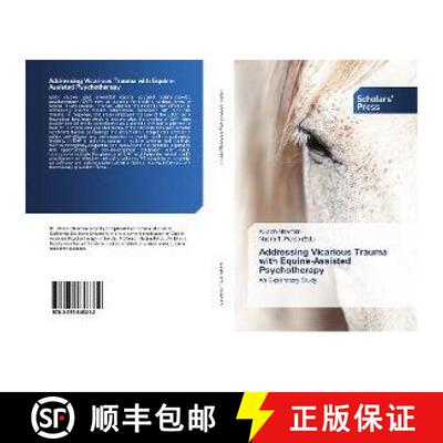预订 Addressing Vicarious Trauma with Equine-Assisted Psychotherapy [9783659846212]