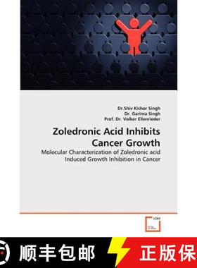 【3-4周达】Zoledronic Acid Inhibits Cancer Growth [9783639365443]