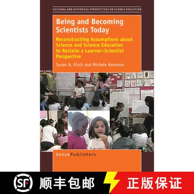 预订 精装 Being and Becoming Scientists Today: Reconstructing Assumptions about Science and Science E... [9789463003483]