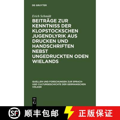 预订 Beiträge Zur Kenntniss Der Klopstockschen Jugendlyrik Aus Drucken Und Handschriften Nebst Unged... [9783111272238]