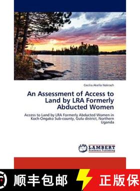 预订 An Assessment of Access to Land by Lra Formerly Abducted Women [9783659289187]