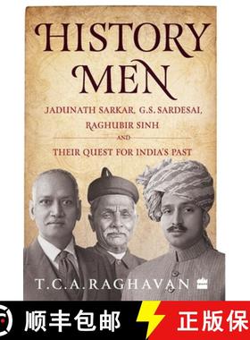 【3-4周达】History Men: Jadunath Sarkar, G.S. Sardesai, Raghubir Sinh and Their Quest for India's Past [9789353573850]