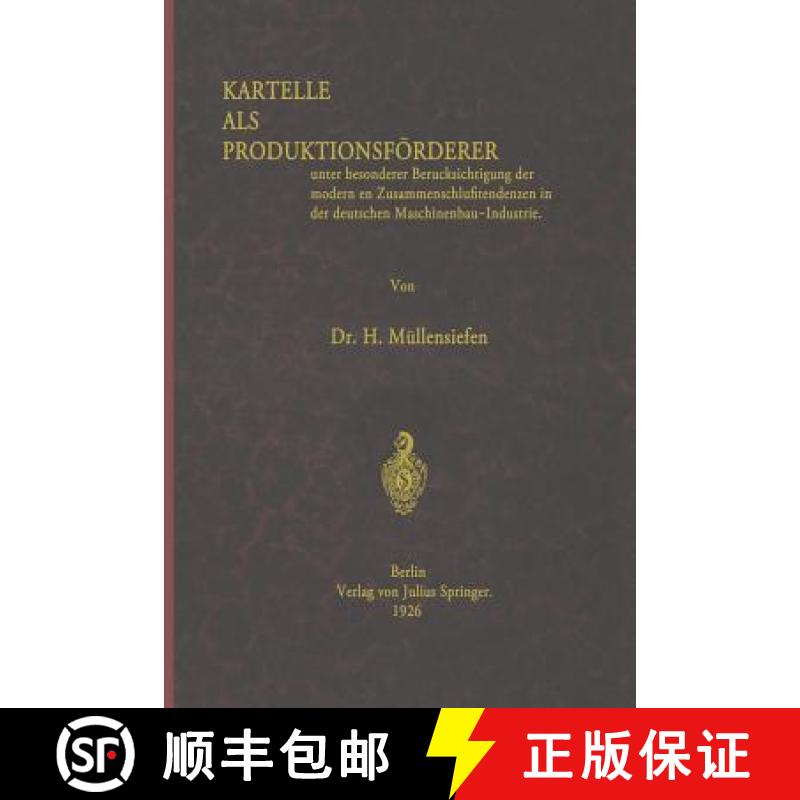 【3-4周达】Kartelle ALS Produktionsfoerderer: Unter Besonderer Berucksichtigung Der Modernen Zusammen... [9783642901300]