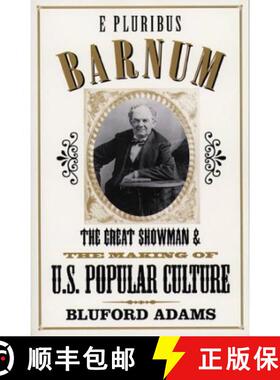 【3-4周达】E Pluribus Barnum: The Great Showman and the Making of U.S. Popular Culture [9780816626311]