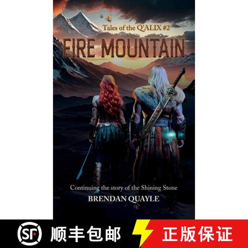 【3-4周达】Fire Mountain: Tales of the Q'Alix #2 - Continuing the Story of The Shining Stone [9781800422971]
