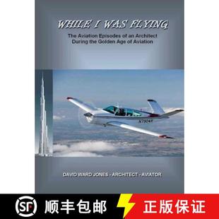 Aviation Golden While Episodes The Was Age the 9780990447504 Architect Flying During 预订