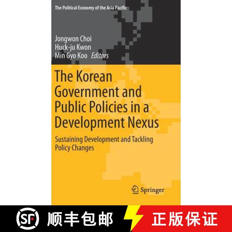 【3-4周达】The Korean Government and Public Policies in a Development Nexus : Sustaining Development ... [9783319524726]