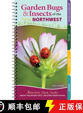 【3-4周达】Garden Bugs & Insects of the Northwest : Identify Pollinators, Pests, and Other Garden Vis... [9781647552459]