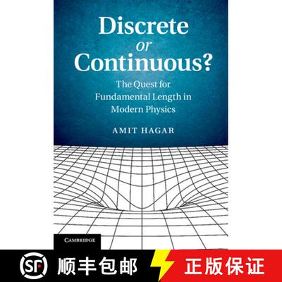 【3-4周达】Discrete or Continuous?: The Quest for Fundamental Length in Modern Physics [9781107633698]