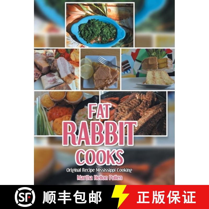 【3-4周达】Fat Rabbit Cooks: Original Recipe Mississippi Cooking [9781638855453]