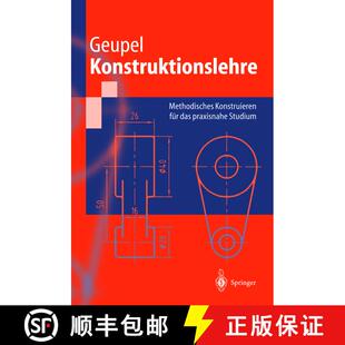 【3-4周达】Konstruktionslehre: Methodisches Konstruieren Fur Das Praxisnahe Studium (1. Aufl. 1996. N... [9783540606253]