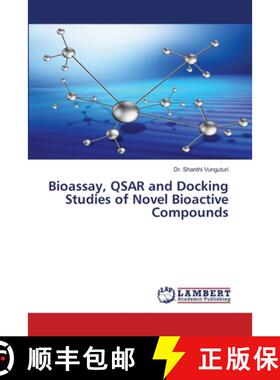预订 Bioassay, QSAR and Docking Studies of Novel Bioactive Compounds [9786202055352]