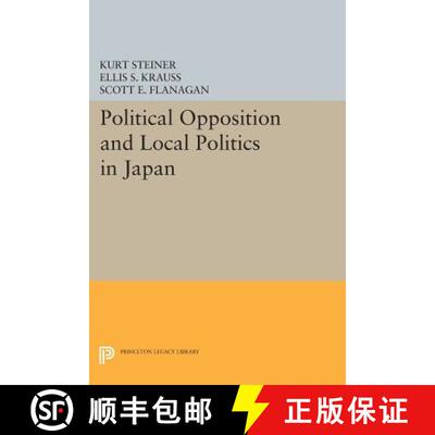 【3-4周达】Political Opposition and Local Politics in Japan [9780691615431]